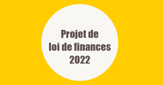 Loi de finances 2022 – les nouveautés